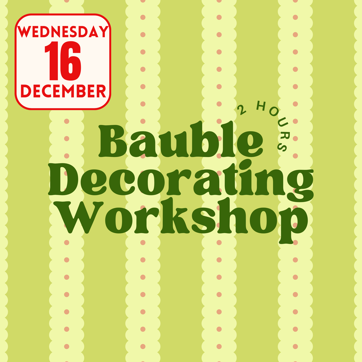 Bauble Decorating Workshop