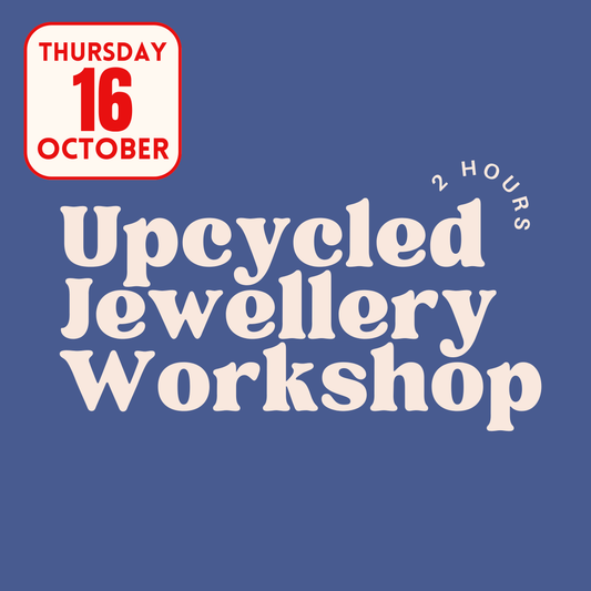 Upcycled Jewellery Workshop