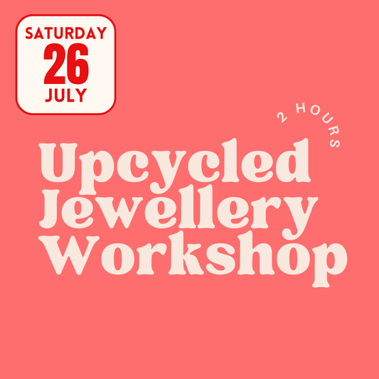 Upcycled Jewellery Workshop